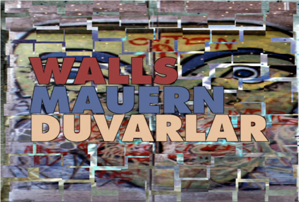 Programmstart 2014: Duvarlar – Mauern – Walls